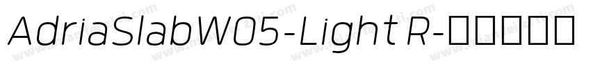 AdriaSlabW05-Light R字体转换